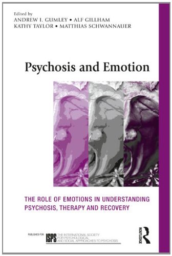 Psychosis and Emotion: The Role of Emotions in Understanding Psychosis, Therapy and Recovery