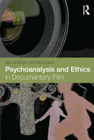 Psychoanalysis and Ethics in Documentary Film