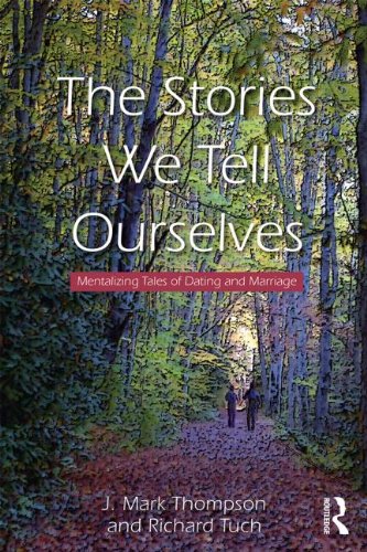 The Stories We Tell Ourselves: Mentalizing Tales of Dating and Marriage