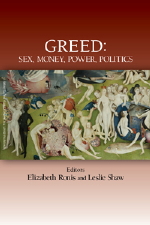 Greed: Sex, Money, Power, and Politics