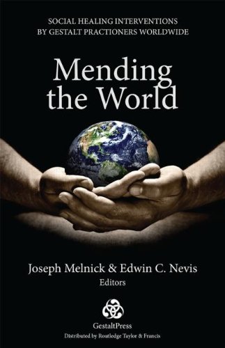 Mending the World: Social Healing Interventions by Gestalt Practitioners Worldwide