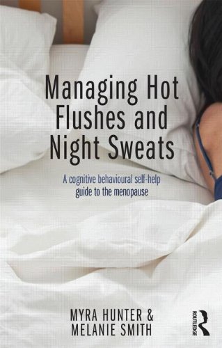 Managing Hot Flushes and Night Sweats: A Cognitive Behavioural Self-help Guide to the Menopause