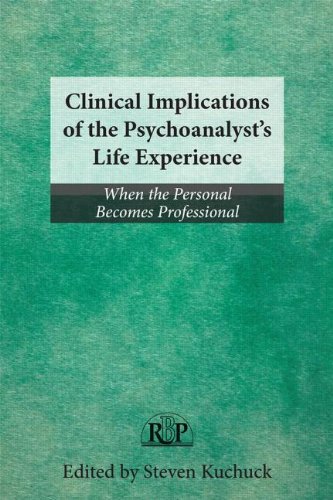 Clinical Implications of the Psychoanalyst's Life Experience: When the Personal Becomes Professional