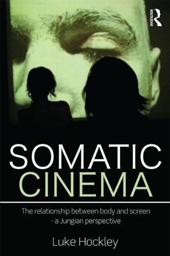 Somatic Cinema: The Relationship Between Body and Screen - a Jungian Perspective