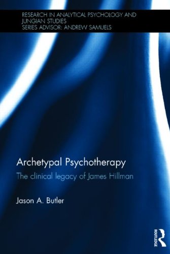 Archetypal Psychotherapy: The Clinical Legacy of James Hillman