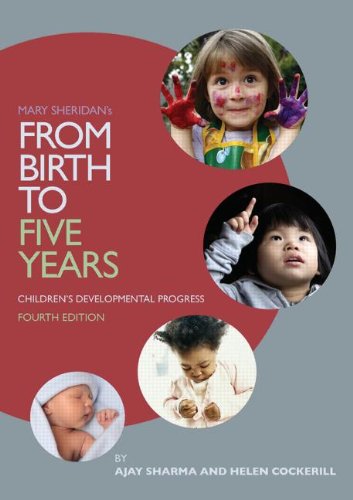 From Birth to Five Years: Children's Developmental Progress: Fourth Edition