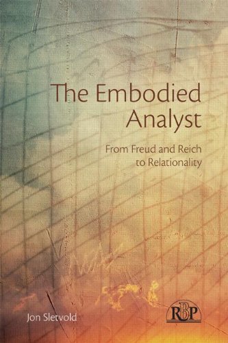 The Embodied Analyst: From Freud and Reich to Relationality
