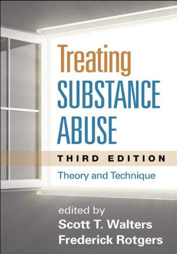 Treating Substance Abuse: Theory and Technique: Third Edition