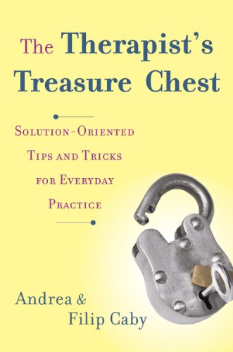 The Therapist's Treasure Chest: Solution-oriented Tips and Tricks for Everyday
