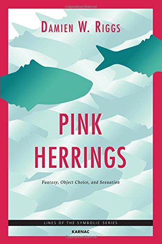 Pink Herrings: Fantasy, Object Choice, and Sexuation