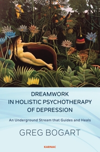Dreamwork in Holistic Psychotherapy of Depression: An Underground Stream that Guides and Heals