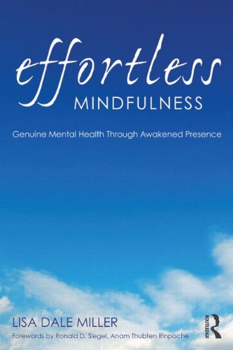 Effortless Mindfulness: Genuine Mental Health Through Awakened Presence