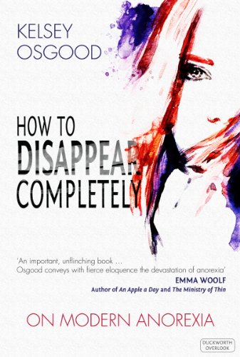 How to Disappear Completely: On Modern Anorexia