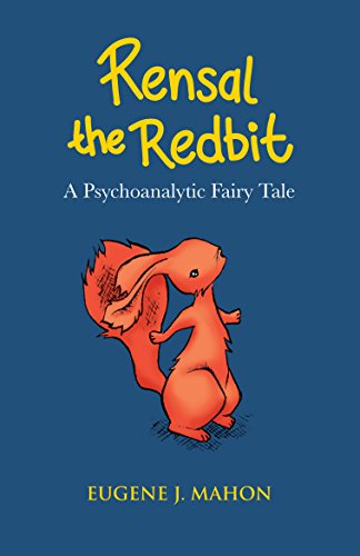 Rensal the Redbit: A Psychoanalytic Fairy Tale