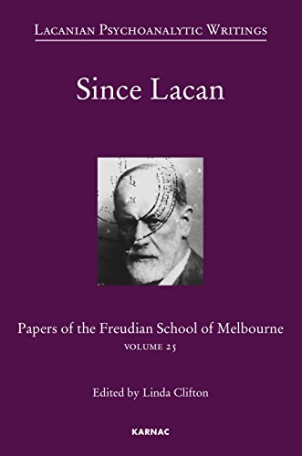 Since Lacan: Papers of the Freudian School of Melbourne: Volume 25