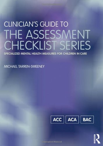 Clinician's Guide to the Assessment Checklist Series: Specialized Mental Health Measures for Children in Care