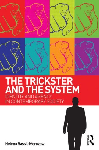 The Trickster and the System: Identity and Agency in Contemporary Society