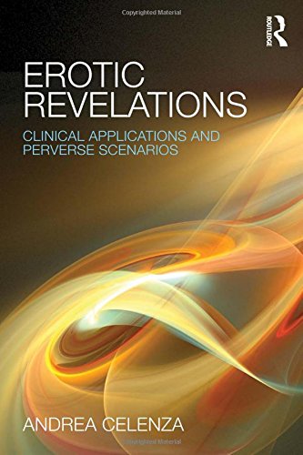 Erotic Revelations: Clinical Applications and Perverse Scenarios
