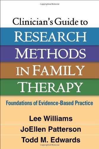 Clinician's Guide to Research Methods in Family Therapy: Foundations of Evidence-Based Practice