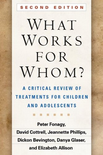 What Works for Whom? A Critical Review of Treatments for Children and Adolescents: Second Edition