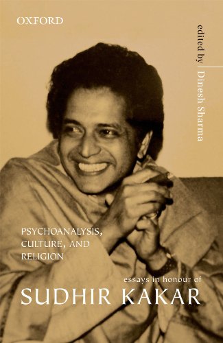 Psychoanalysis, Culture, and Religion: Essays in Honour of Sudhir Kakar