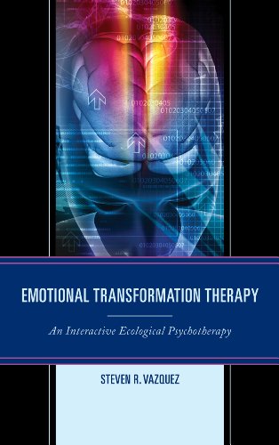 Emotional Transformation Therapy: An Interactive Ecological Psychotherapy