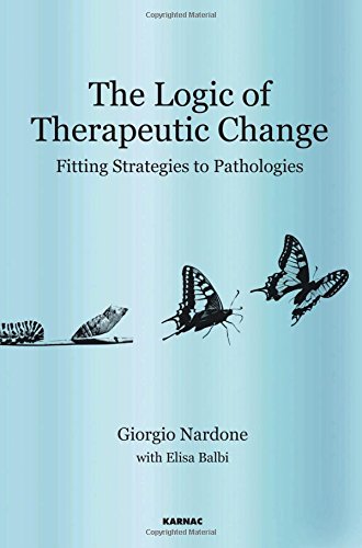 The Logic of Therapeutic Change: Fitting Strategies to Pathologies