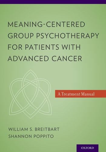 Meaning-Centered Group Psychotherapy for Patients with Advanced Cancer: A Treatment Manual