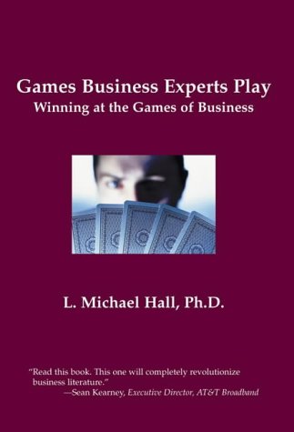 Games Business Experts Play: Winning at the Games of Business