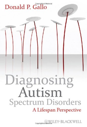 Diagnosing Autism Spectrum Disorders: A Lifespan Perspective