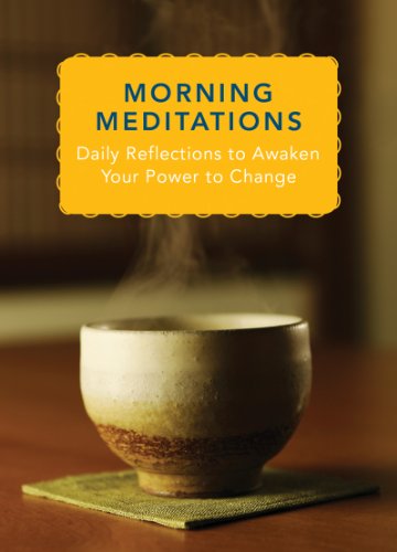 Morning Meditations: Daily Reflections to Awaken Your Power to Change