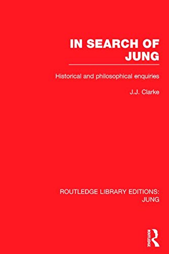 In Search of Jung: Historical and Philosophical Enquiries