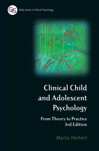 Clinical Child and Adolescent Psychology: From Theory to Practice