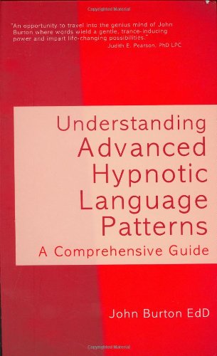 Understanding Advanced Hypnotic Language Patterns: A Comprehensive Guide