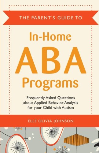The Parent's Guide to In-home ABA Programs