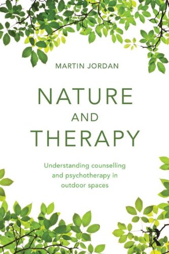 Nature and Therapy: Understanding Counselling and Psychotherapy in Outdoor Spaces