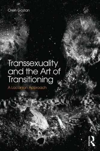 Transsexuality and the Art of Transitioning: A Lacanian Approach