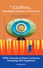 The Journal of Psychological Therapies in Primary Care - Volume 3: CPTPC University of Chester 2013 Shrewsbury Conference Supplement