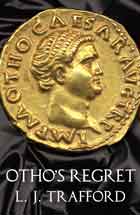 Otho's Regret: The Four Emperors Series: Book III