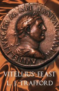 Vitellius' Feast: The Four Emperors Series: Book IV