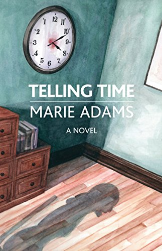 Telling Time: A Novel