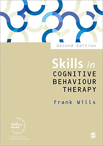 Skills in Cognitive Behaviour Therapy: Second Edition