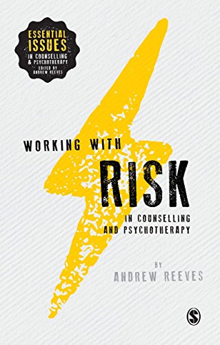 Working With Risk in Counselling and Psychotherapy