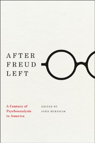After Freud Left: A Century of Psychoanalysis in America