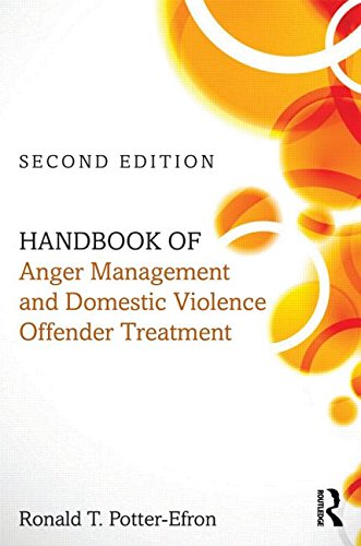 Handbook of Anger Management and Domestic Violence Offender Treatment: Second Edition