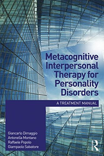 Metacognitive Interpersonal Therapy for Personality Disorders: A Treatment Manual