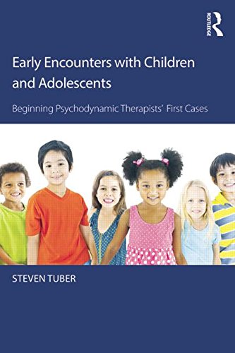 Early Encounters with Children and Adolescents: Beginning Psychodynamic Therapists' First Cases