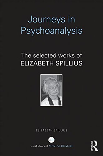 Journeys in Psychoanalysis: The Selected Works of Elizabeth Spillius