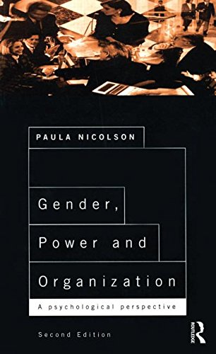 Gender, Power and Organization: A Psychological Perspective: Second Edition