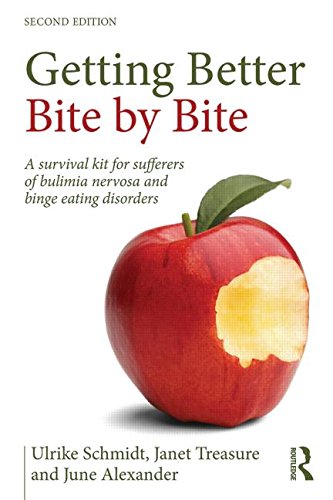 Getting Better Bit(e) by Bit(e): Survival Kit for Sufferers of Bulimia Nervosa and Binge Eating Disorders: Second Edition